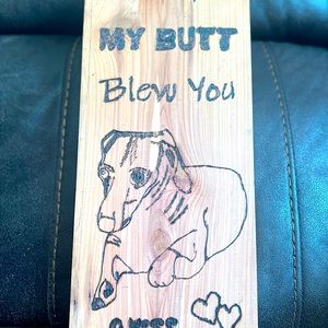 Dog lovers, this is a must have wooden engraved sign.
